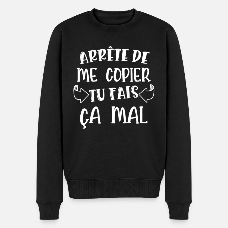 arrête de me copier - Pull Premium bio Homme - noir