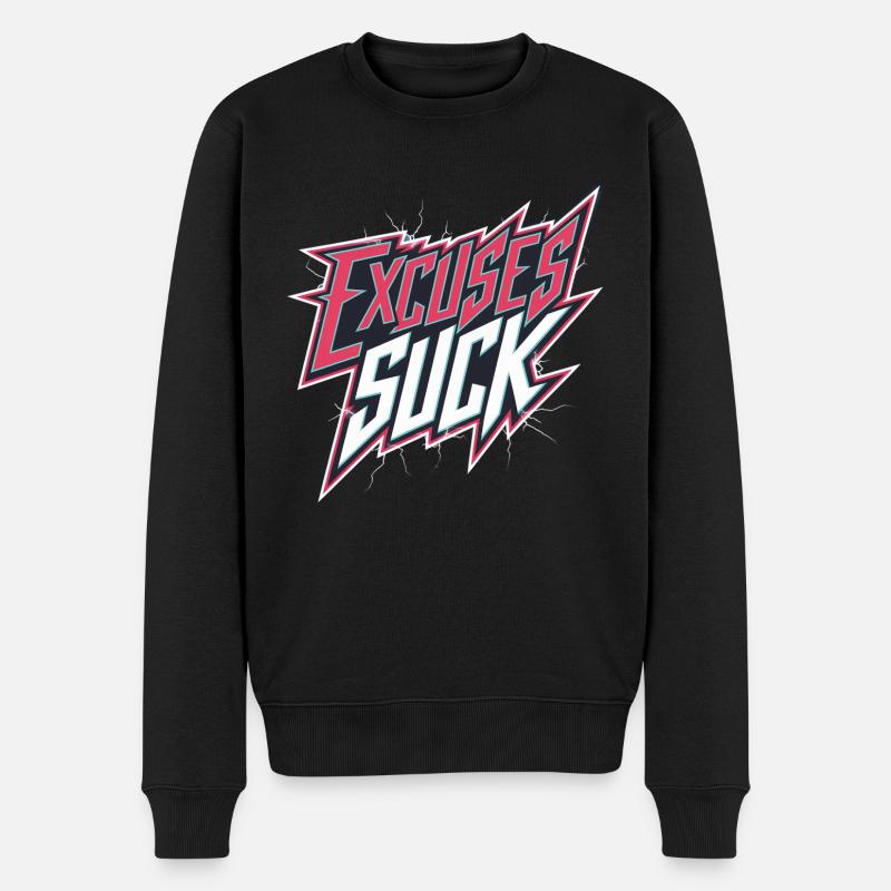 Excuses Suck 14 - Männer Premium Bio Pullover - Schwarz