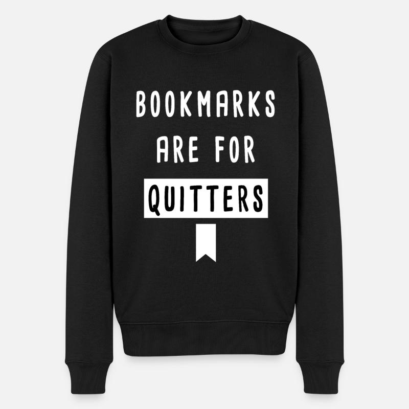 Lesezeichen sind für Quitters Buchliebhaber - Männer Premium Bio Pullover - Schwarz