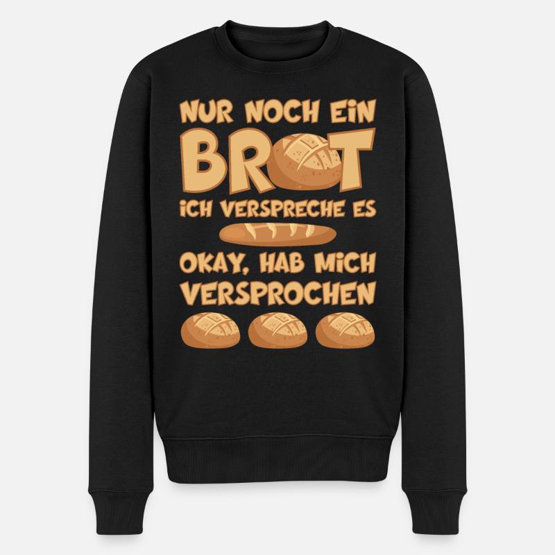 NUR NOCH EIN BROT BACKEN BÄCKER - Männer Premium Bio Pullover - Schwarz