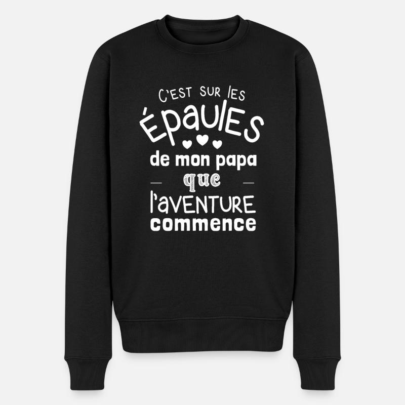 C’est sur les épaules de mon papa que l’aventure - Pull Premium bio Homme - noir