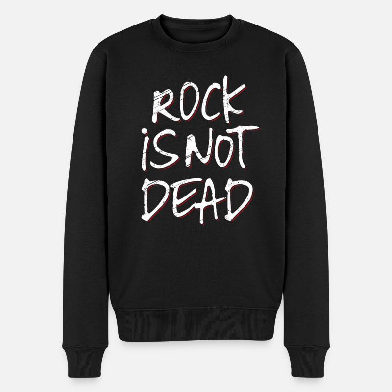 Rock is Not Dead - Cadeau Idéal pour Fans de Rock, - Pull Premium bio Homme - noir
