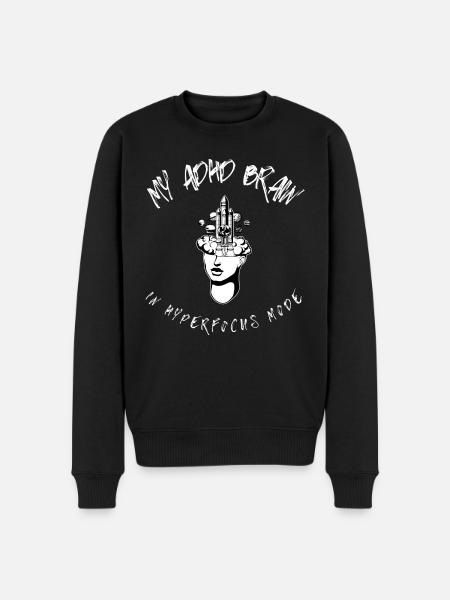 ADHS-Gehirn im Hyperfokus-Modus lustiger Tech-Nerd - Männer Premium Bio Pullover - Schwarz