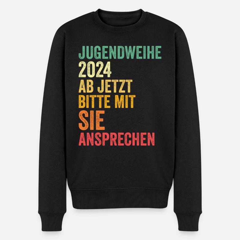 Jugendweihe 2024 Ab Jetzt Bitte Mit Sie Ansprechen - Männer Premium Bio Pullover - Schwarz