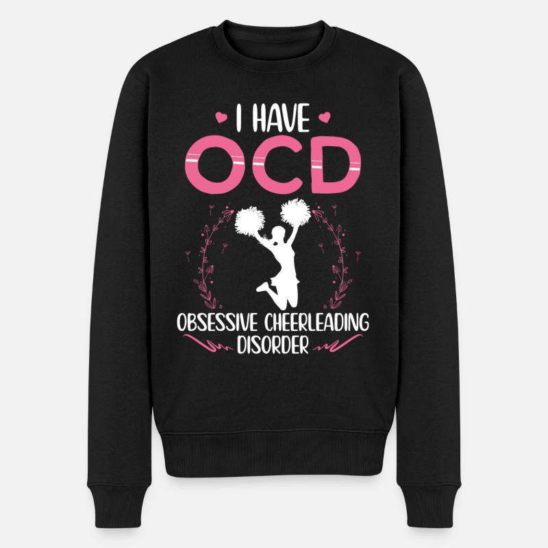 Ich habe OCD | Cheerleader Geschenkidee - Männer Premium Bio Pullover - Schwarz