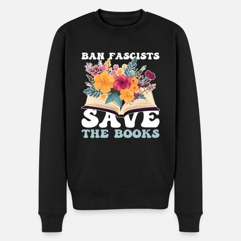 Ban Fanscists save the books Buchliebhaber Design - Männer Premium Bio Pullover - Schwarz