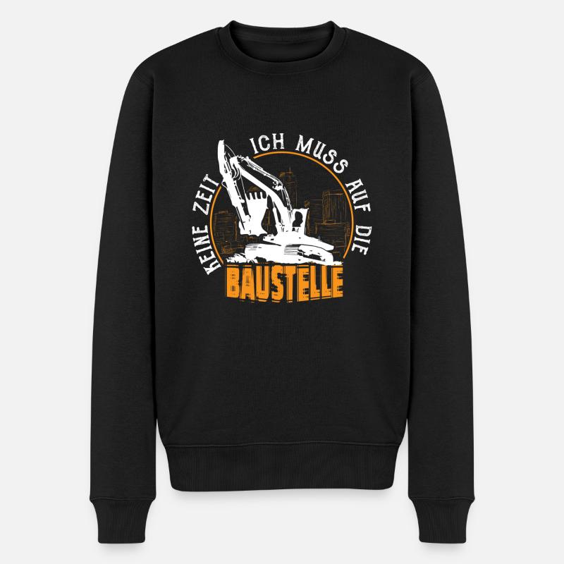 Keine Zeit Ich Muss Auf Die Baustelle Bauherr - Männer Premium Bio Pullover - Schwarz