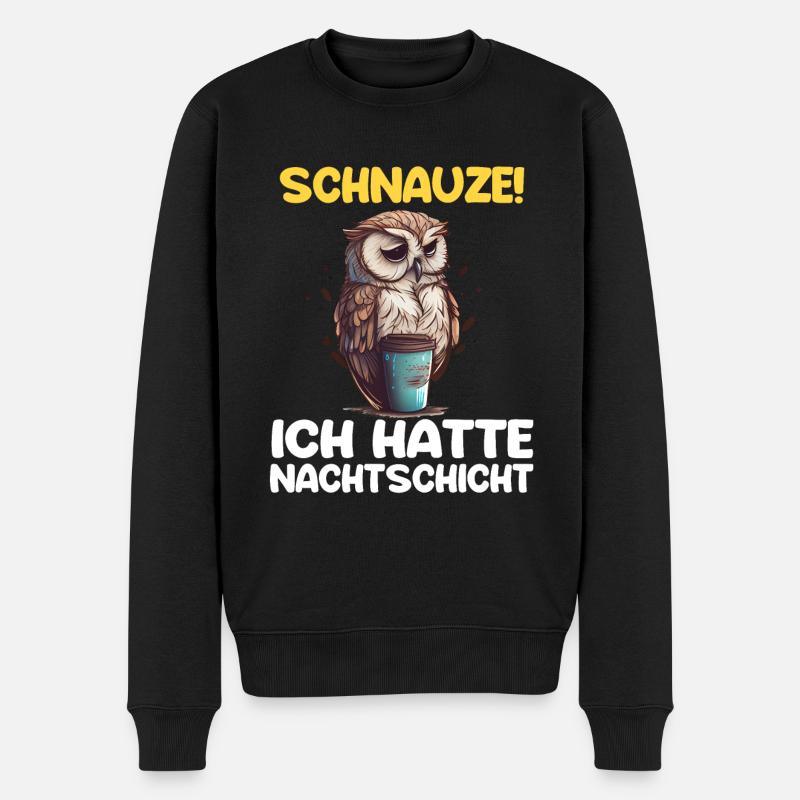 Schnauze! Ich hatte Nachtschicht Kaffee Eule - Männer Premium Bio Pullover - Schwarz