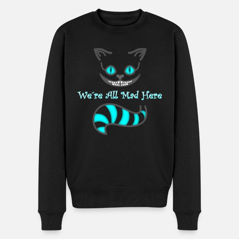 We´re all mad here - Katze - Männer Premium Bio Pullover - Schwarz