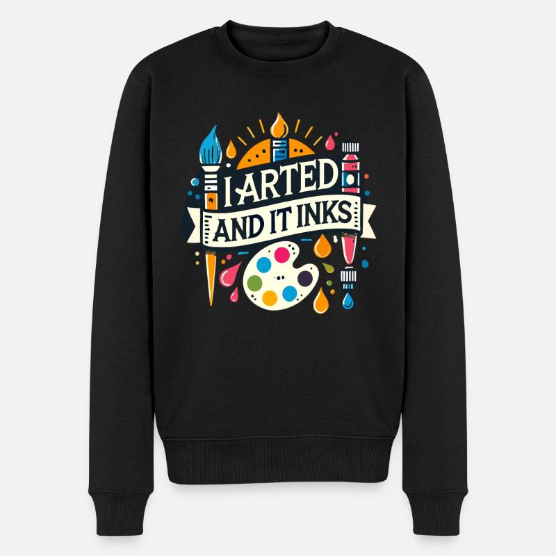 I Arted And It Inks - Männer Premium Bio Pullover - Schwarz