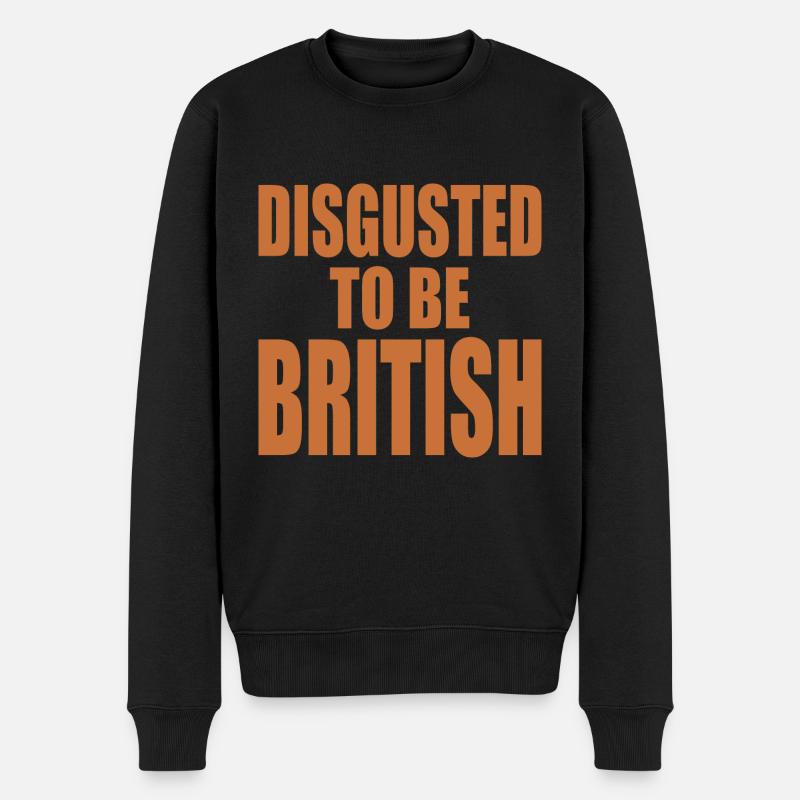 disgusted to be british - Männer Premium Bio Pullover - Schwarz