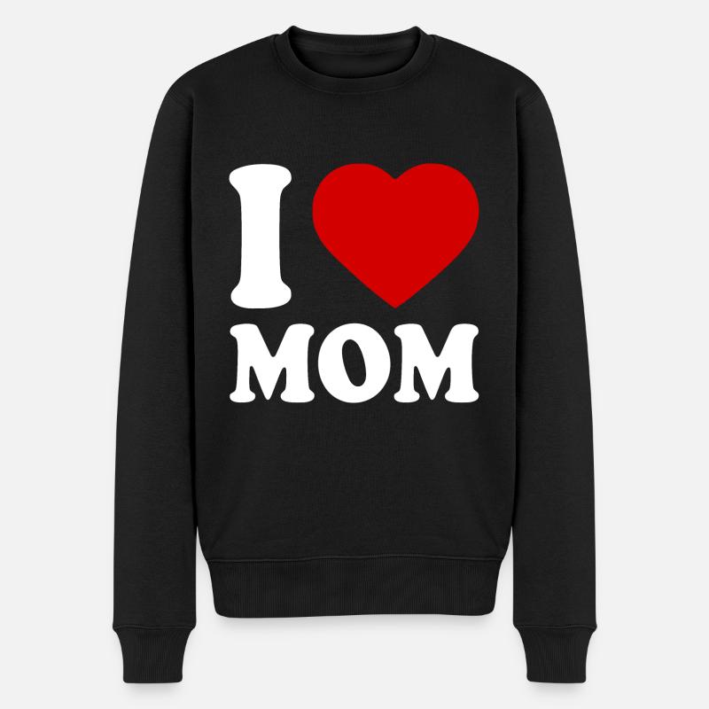 I love mom - Pull Premium bio Homme - noir