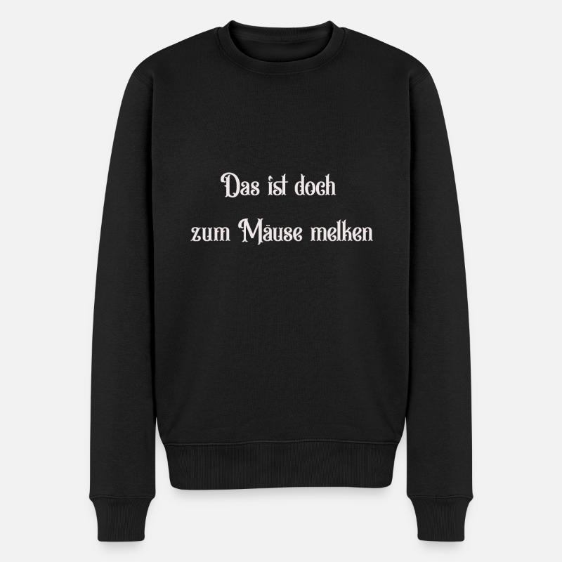 Das ist doch zum Mäuse melken - Männer Premium Bio Pullover - Schwarz