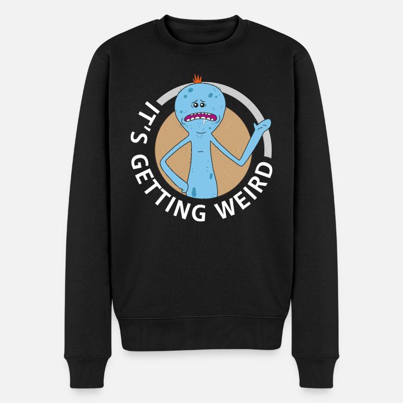 Rick And Morty Mr Meeseeks It's Getting Weird - Männer Premium Bio Pullover - Schwarz