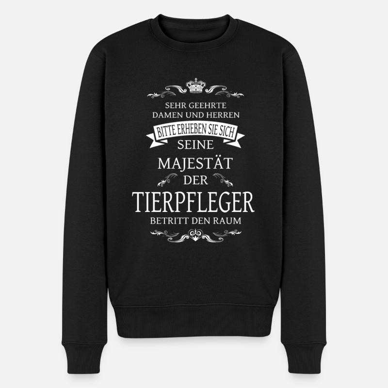 Seine Majestät der Tierpfleger betritt den Raum - Männer Premium Bio Pullover - Schwarz