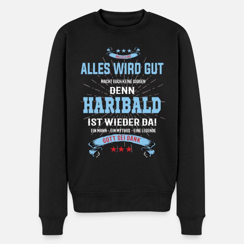 Alles wird gut denn Haribald Ist da T-Shirt - Männer Premium Bio Pullover - Schwarz