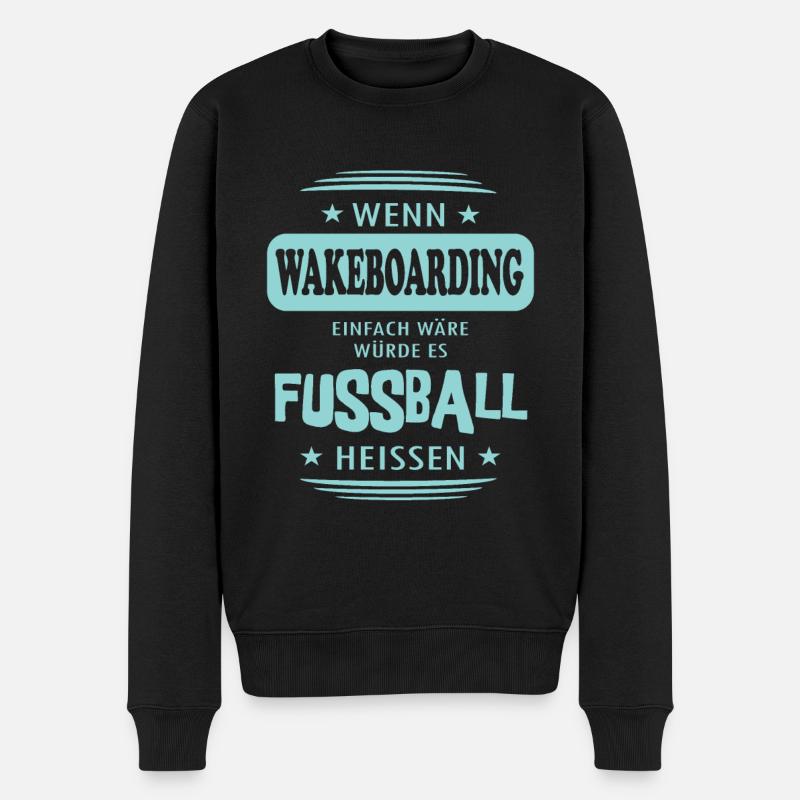 Wenn Wakeboarding einfach wäre - Männer Premium Bio Pullover - Schwarz