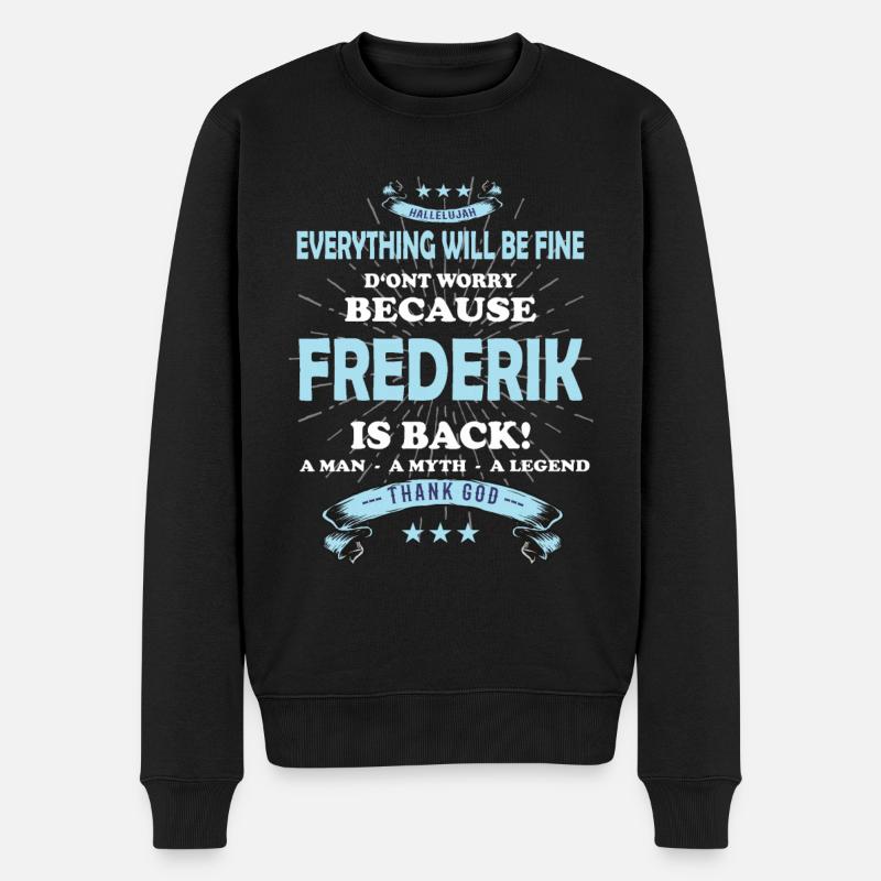 Everything will be fine Frederik Is back - Männer Premium Bio Pullover - Schwarz