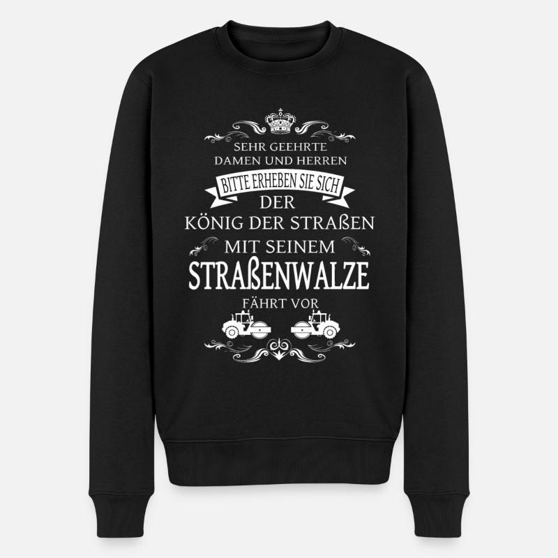 Der König der Straße, der Straßenwalze-Fahrer - Männer Premium Bio Pullover - Schwarz