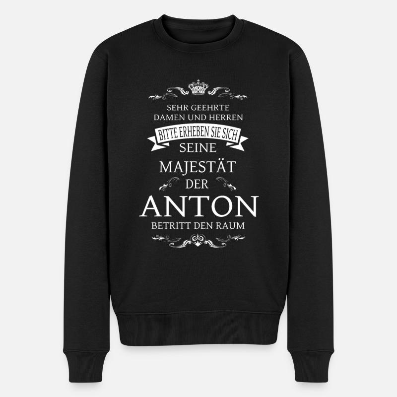 Seine Majestät der Anton betritt den Raum - Männer Premium Bio Pullover - Schwarz