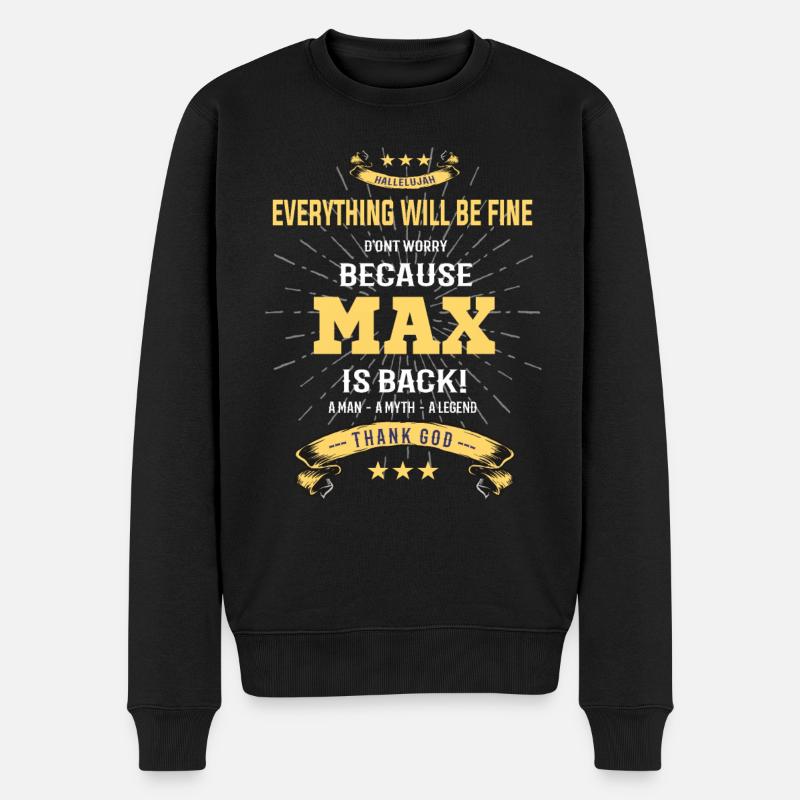Everything will be fine Max Is back - Männer Premium Bio Pullover - Schwarz
