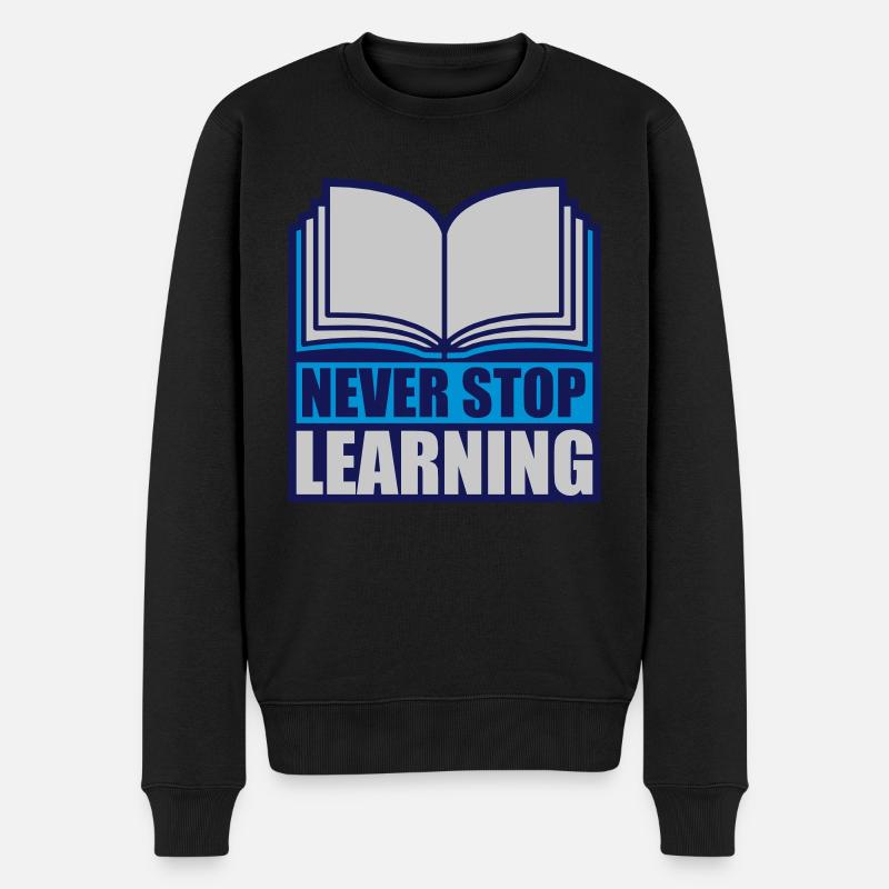 never stop learning Zitat - Männer Premium Bio Pullover - Schwarz