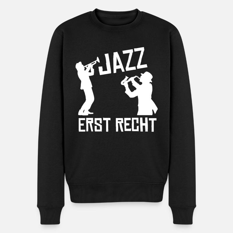 Jazz erst Recht! Jazz Musiker Jazz Band - Männer Premium Bio Pullover - Schwarz