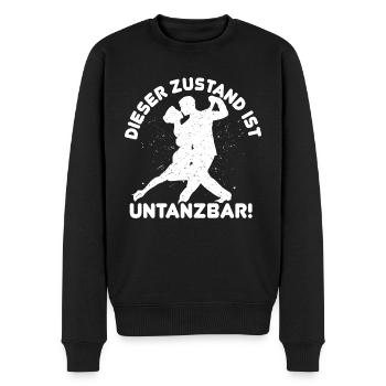 Zustand ist untanzbar! - Tänzerin Tänzer Tanzen - Männer Premium Bio Pullover - Schwarz - Vorne - Nico (187cm)