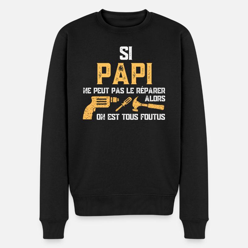 Si Papi ne peut pas le réparer cadeau - Pull Premium bio Homme - noir