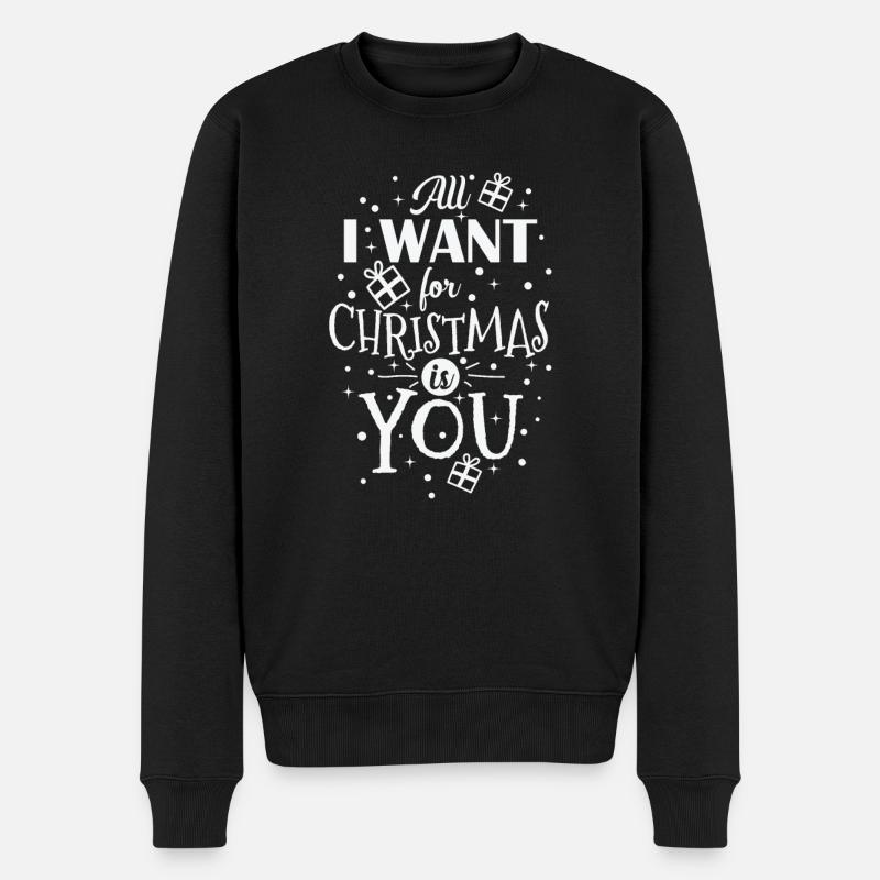All I want for Christmas is You Weihnachten - Männer Premium Bio Pullover - Schwarz