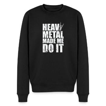 Heavy Metal Made me do it Musik Band - Männer Premium Bio Pullover - Schwarz - Vorne - Nico (187cm)