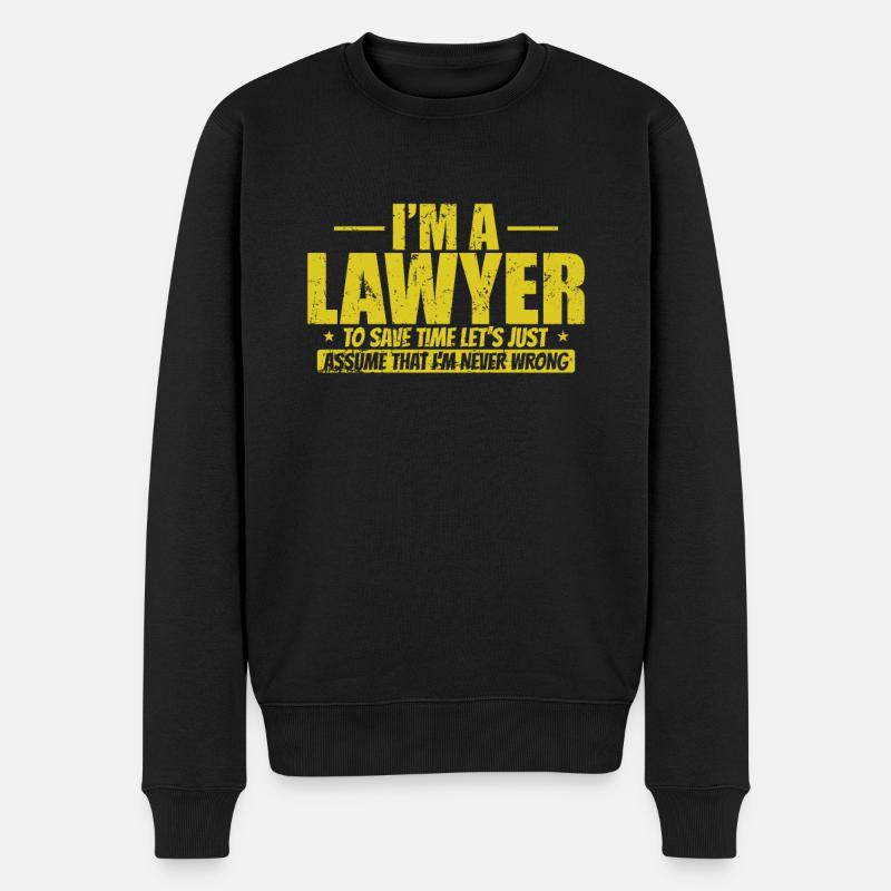 I'm a Lawyer to save Time I'm never wrong - Männer Premium Bio Pullover - Schwarz