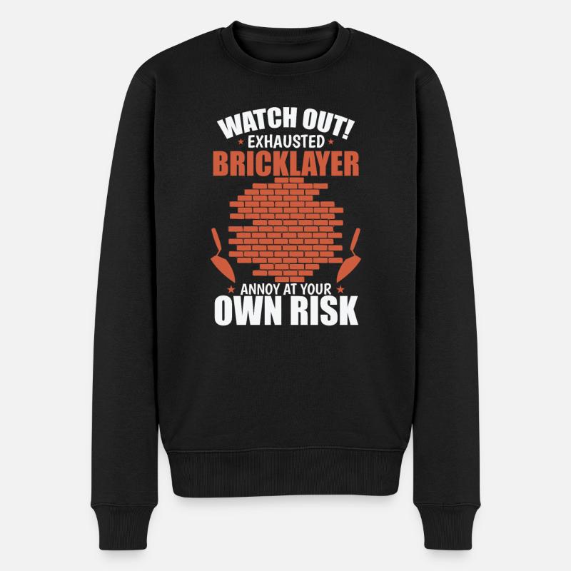 Watch out Exhausted Bricklayer Handwerker - Männer Premium Bio Pullover - Schwarz
