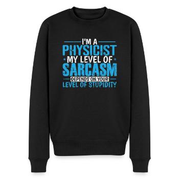 I’m a Physicist my Level of Sarcasm … Studium - Männer Premium Bio Pullover - Schwarz - Vorne - Nico (187cm)