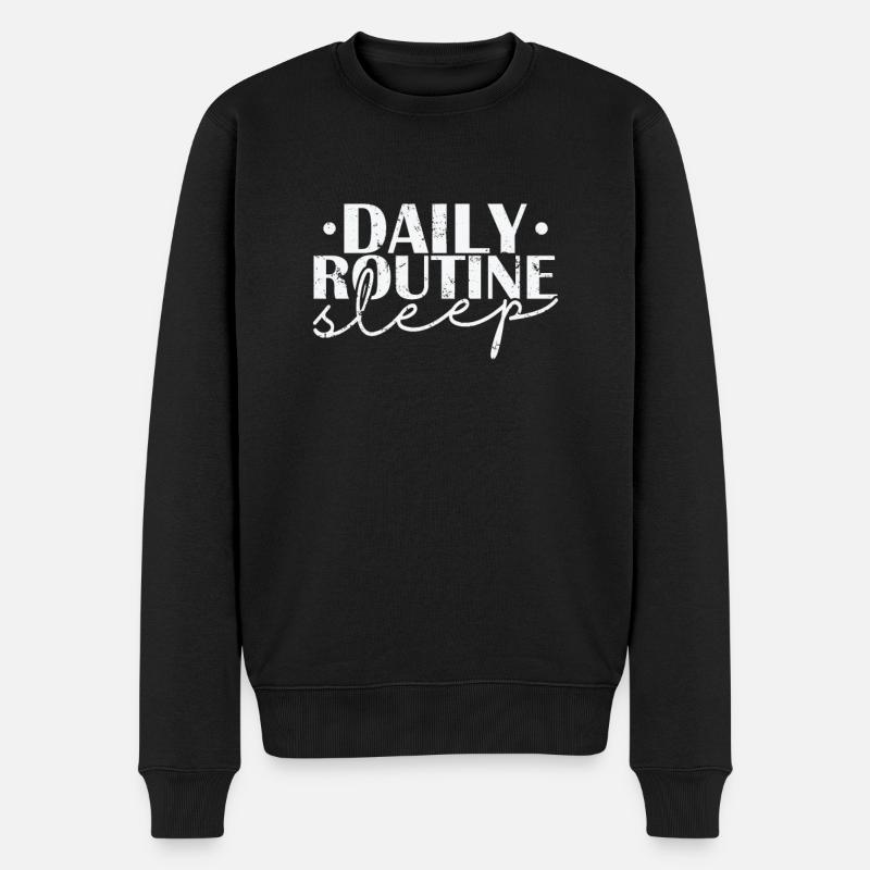 Daily Routine sleep Traum Müde - Männer Premium Bio Pullover - Schwarz