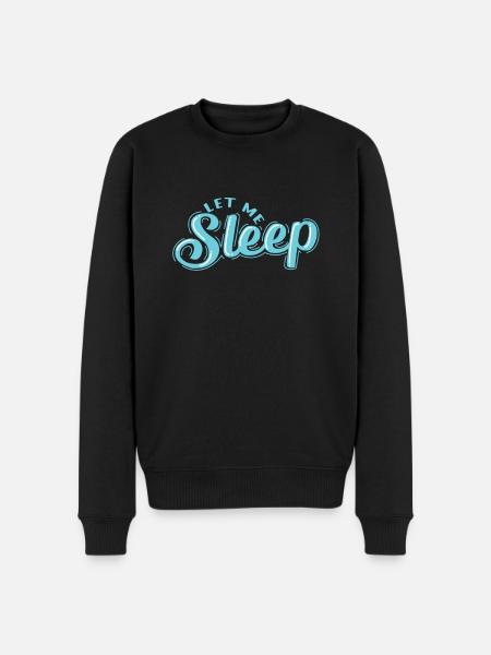 Let Me Sleep Tired - Men's Premium Organic Jumper - black