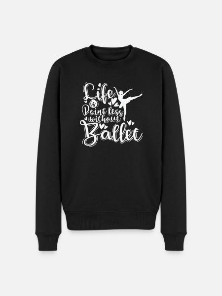 Life is Pointless without Ballet - Men's Premium Organic Jumper - black