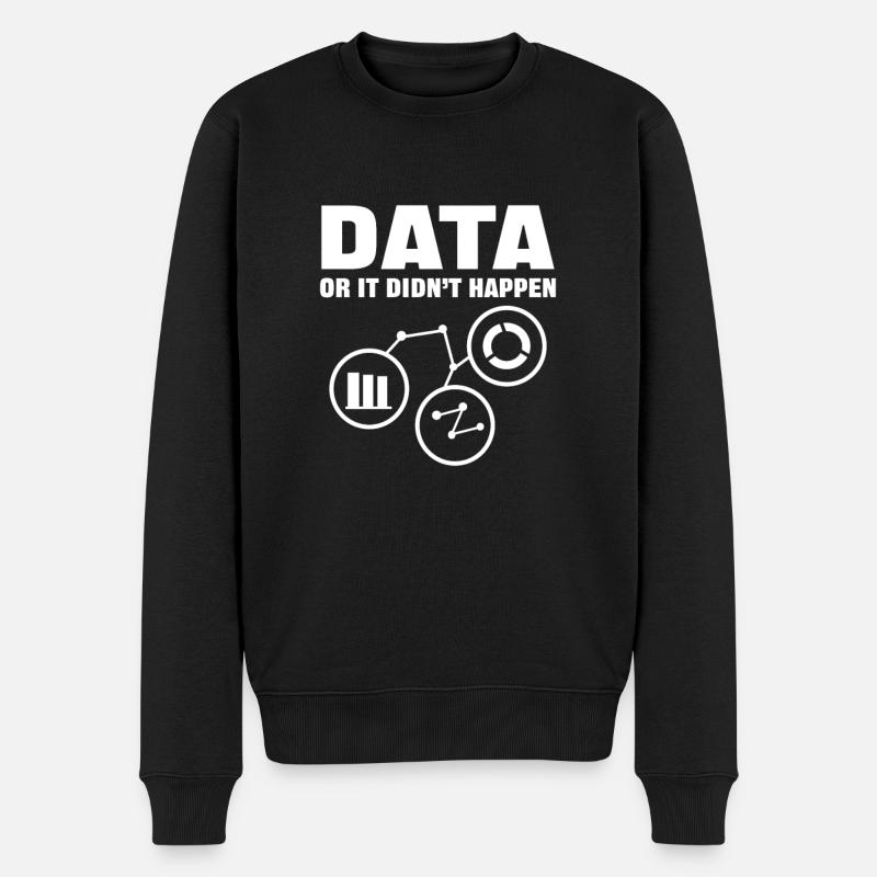 Daten Oder Es Ist Nicht Passiert. Datenanalyse - Männer Premium Bio Pullover - Schwarz