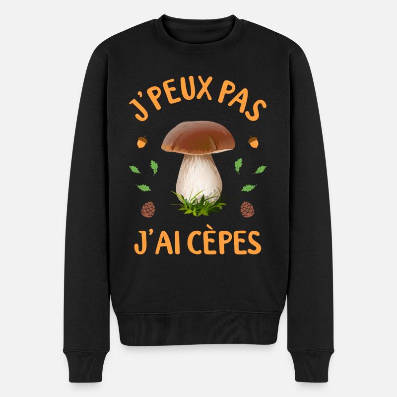 Je Peux Pas J'ai Cèpe Champignon Cueillette Cèpes - Pull Premium bio Homme - noir