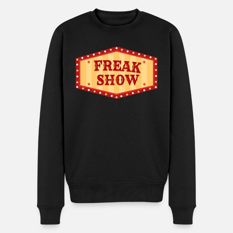 Freak Show Lustiges Geschenk Fun - Männer Premium Bio Pullover - Schwarz
