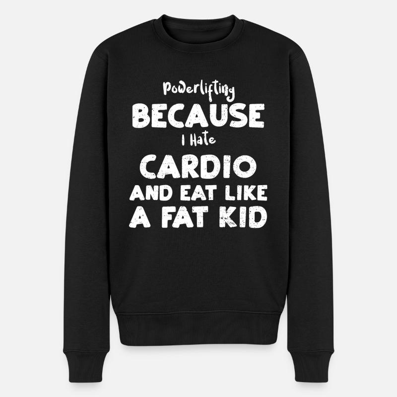 Powerlifting Because I Hate Card... - Männer Premium Bio Pullover - Schwarz