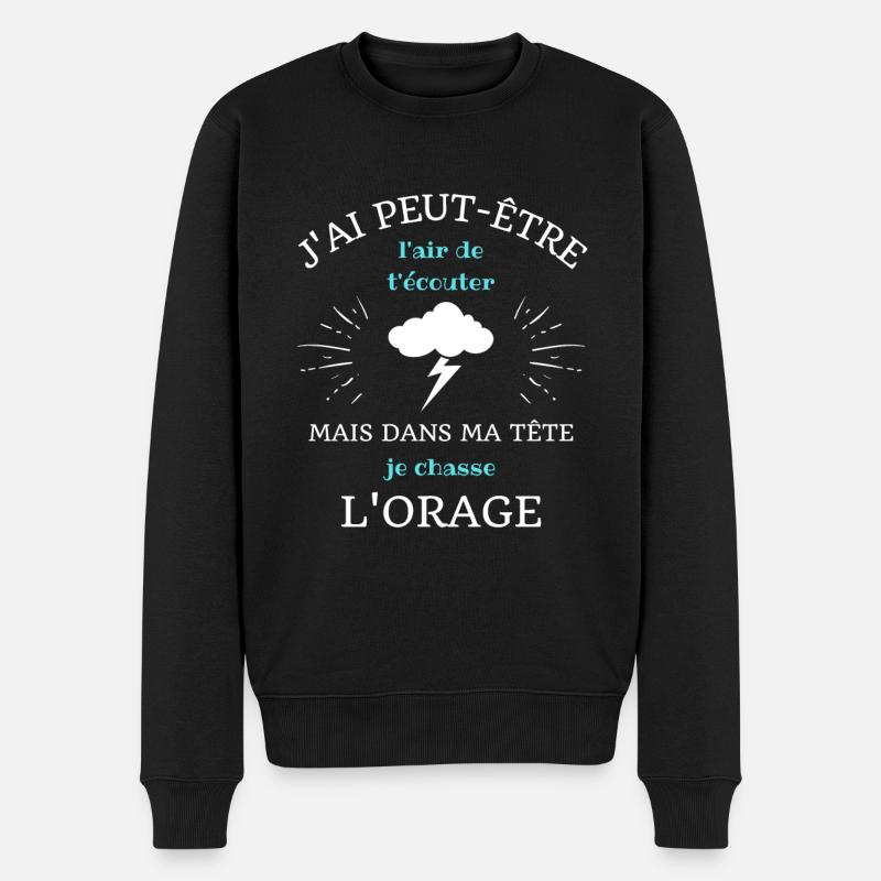 t shirt dans ma tete chasse orage chasseur d'orage - Pull Premium bio Homme - noir