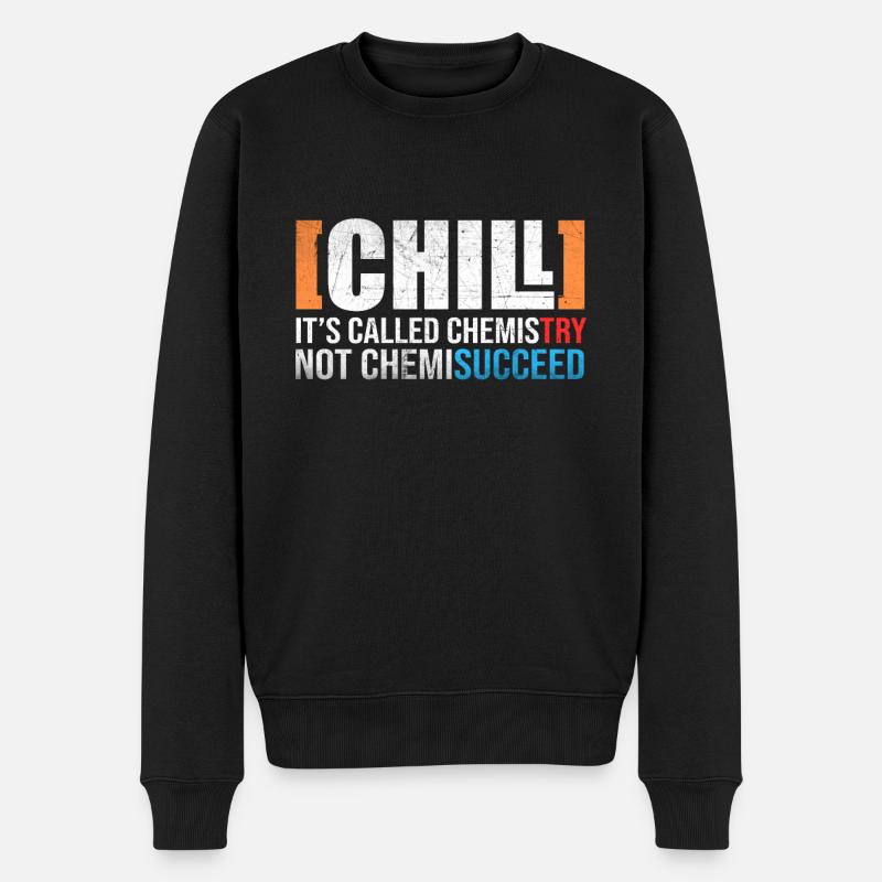 Chill Chemistry Chemisucceed Joke Science - Männer Premium Bio Pullover - Schwarz