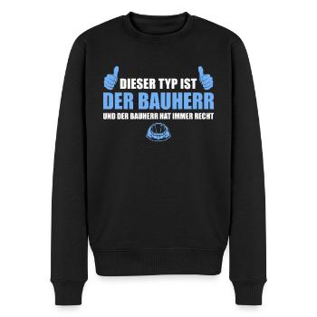Der Bauherr hat immer Recht Hausbau - Männer Premium Bio Pullover - Schwarz - Vorne - Nico (187cm)