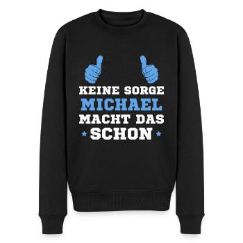 Michael macht das schon Vorname Geschenk - Männer Premium Bio Pullover - Schwarz - Vorne - Nico (187cm)