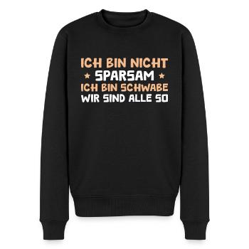Schwabenland Ich bin nicht sparsam Schwabe - Männer Premium Bio Pullover - Schwarz - Vorne - Nico (187cm)