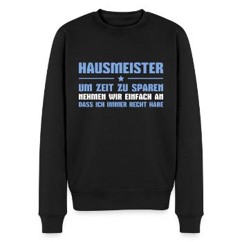Hausmeister haben immer Recht - Männer Premium Bio Pullover - Schwarz - Vorne - Nico (187cm)