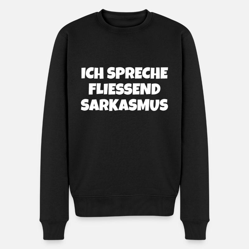 Sarkasmus Spruch - Männer Premium Bio Pullover - Schwarz