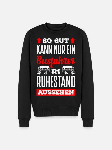 Busfahrer Im Ruhestand Aussehen - Männer Premium Bio Pullover - Schwarz