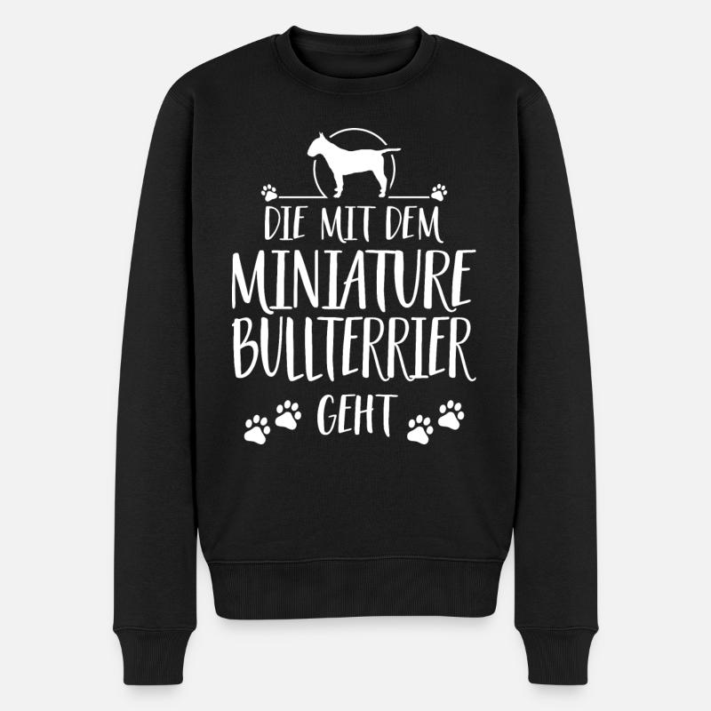 DIE MIT DEM MINIATURE BULLTERRIER GEHT Wilsigns - Männer Premium Bio Pullover - Schwarz